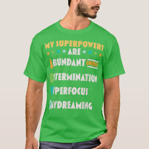 T-shirt Mes superpuissances sont TDAH Nuerodiversity Pense