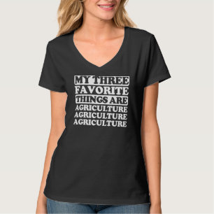 T-shirt Mes Trois Choses Préférées Incluent L'Agriculture