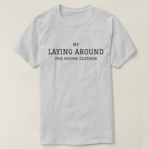 T-shirt Mes vêtements pour traîner à la maison, simple, dr