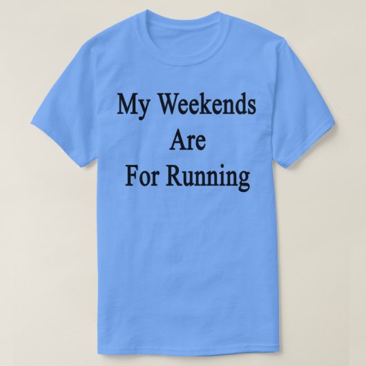 T-shirt Mes Week-ends Sont Pour La Course (Design devant)