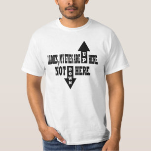 T-shirt Mesdames, mes yeux sont là-haut.