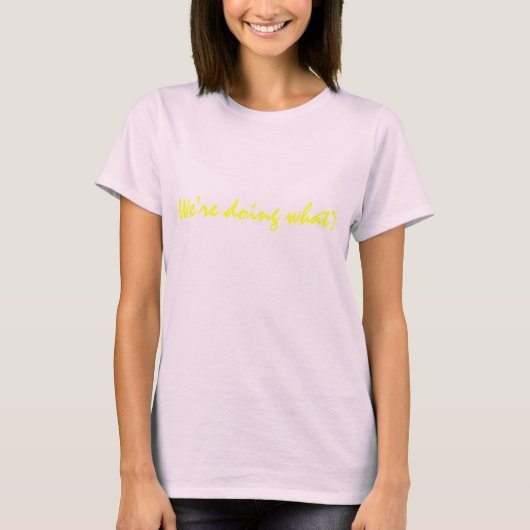 T-shirt Mesdames, on fait quoi ? (Devant)