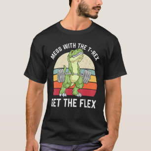T-shirt Mess Avec Le Rex Obtenez Le Flex Dinosaure Poids L