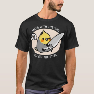 T-shirt Mess Avec 'Tiel Vous Obtenez L'Acier