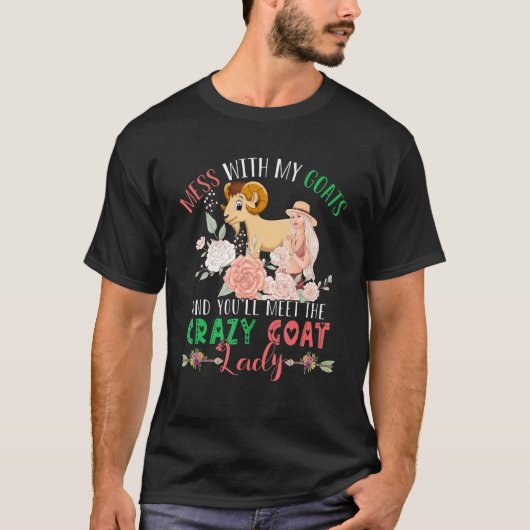 T-shirt Mess With Goats And You'll Meet Crazy Funny Goat L (Devant)