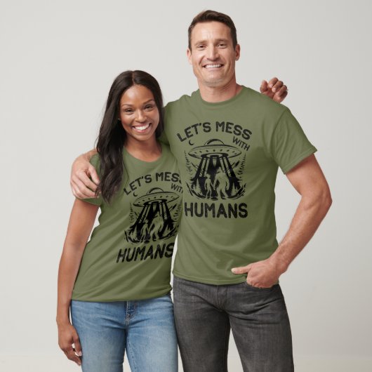 T-shirt Mess With Humans, Funny Bigfoot Alien (Unisexe)