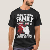 T-shirt Mess With My Family Military Family Support Idea (Devant)