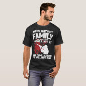 T-shirt Mess With My Family Military Family Support Idea (Devant entier)