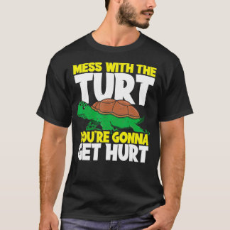 T-shirt Mess With The Turt You're Gonna Get Hurt Sea Turtl