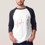 T-shirt Message de SETI de signal de wow<br><div class="desc">" signal.  En 1977 un projet de SETI a détecté un signal dont la variation d'intensité a assorti cela qui pourrait être prévu d'un non-terrestre (lu : source d'alien),  qui a duré seulement 72 secondes et n'a été jamais entendue d'encore.  Déplaisant !  Intéressant !  Wouah !</div>