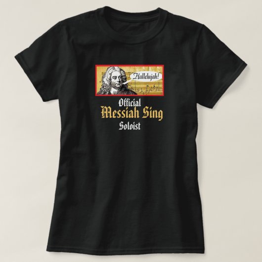 T-shirt Messiah Sing Tee - just add your church or choir! (Design devant)