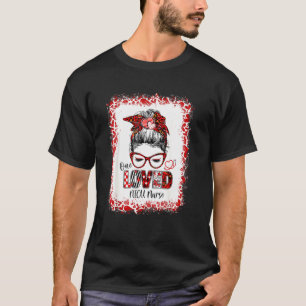 T-shirt Messy Bun Cheveux One Loved Nicu Nurse Valentine S