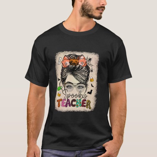 T-shirt Messy Bun Enseignant Éffrayant Halloween Citrouill (Devant)