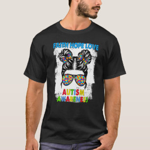 T-shirt Messy Bun Faith Hope Love Sensibilisation sur l'au