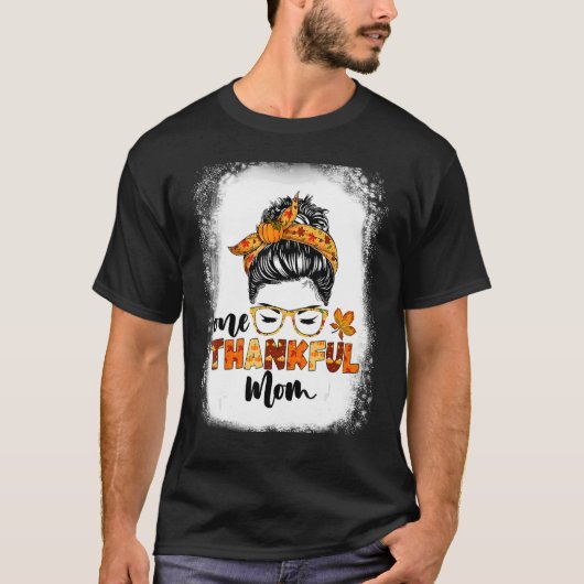 T-shirt Messy Bun Fall Autumn Thanksgiving One Thankful Mo (Devant)