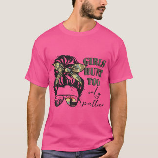 T-shirt Messy Bun Femme Chasse Fantastique Filles Chasse T