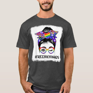 T-shirt Messy Bun Free Mom Hugs LGBTQ Pride Mois Femmes Gi