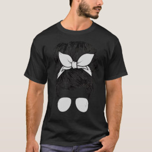 T-shirt Messy Bun Maman Vie Bun Hair Lunettes de soleil He