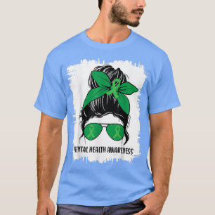 T-shirt Messy Bun Mental Health Matters Awareness Green Ri
