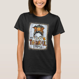 T-shirt Messy Bun One Thankful Mama Automne Thanksgivi