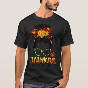 T-shirt Messy Bun One Thankful Mama Thanksgiving Fall Autu