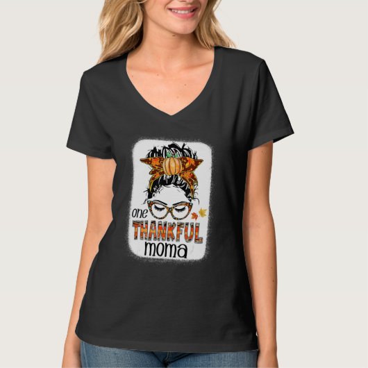 T-shirt Messy Bun One Thankful Moma Automne Thanksgivi (Devant)