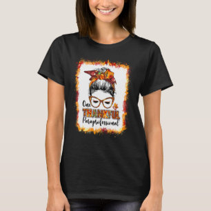 T-shirt Messy Bun One Thanksgivi Paraprofessionnel
