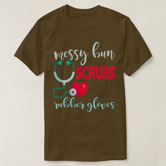 T-shirt Messy Bun Scrubs Gants en caoutchouc Médecin Assis (Design devant)