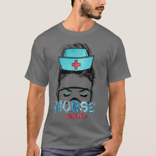 T-shirt Messy Hair Woman Bun Nurse Life Healthcare Life Nu