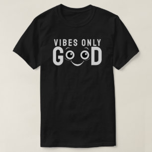 T-shirt met alleen goede vibes