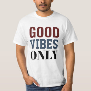 T-shirt met alleen goede vibes
