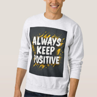 T-shirt met altijd positieve motivatie
