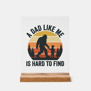 T-shirt met Bigfoot-papa zoals ik is moeilijk te v Acryl Bord