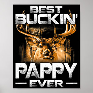 T-shirt met Buckin 'Pappy Ever voor hertenjacht me Poster