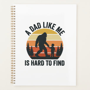 T-shirt met de tekst Bigfoot Dad Like Me Is Hard t Planner