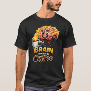 T-shirt met hersenen aangedreven door koffie, grap