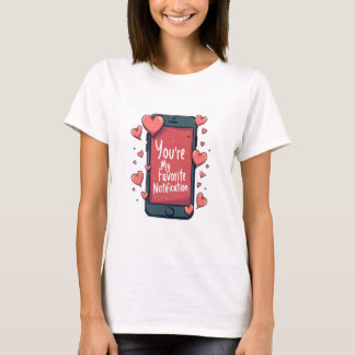 T-shirt met 'Je bent mijn favoriete berichtgeving'