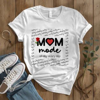 T-shirt met 'Moeder Modus Elke Dag'