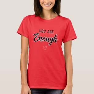 T-shirt met motivatie voor vrouwen 'Je Bent Genoeg