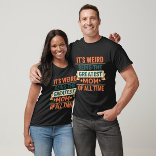 T-shirt met tekst 'Grootste moeder ooit'