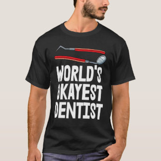 T-shirt met tekst 'Werelds Okéste Tandarts' Plaque