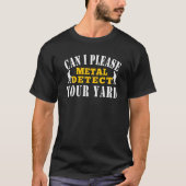 T-shirt Metal Detecting Can I Please (Devant)