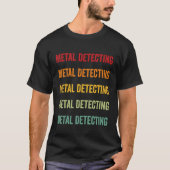 T-shirt Metal Détection Métal Détection Hobbyiste Arc-en-c (Devant)