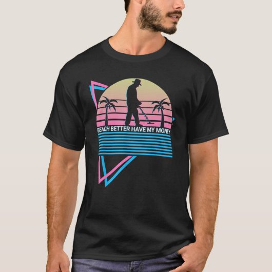 T-shirt Metal Détection Metal Detector Plage Mieux Avoir M (Devant)