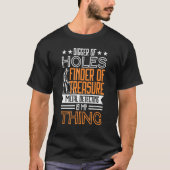 T-shirt Metal Detectore Metal Detecting Prospector (Devant)