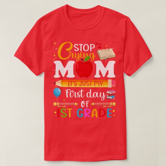 T-shirt Mets Arrêtez De Pleurer Maman C'Est Juste Mon Prem (Design devant)