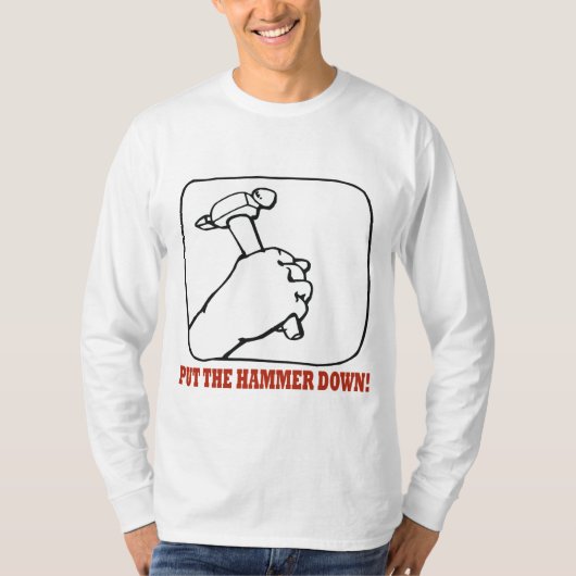 T-shirt Mettez le marteau vers le bas (Devant)
