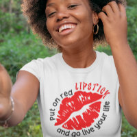 Mettez le rouge à lèvres et allez vivre votre vie