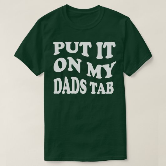 T-shirt mettez-le sous l'onglet mes papas (Design devant)