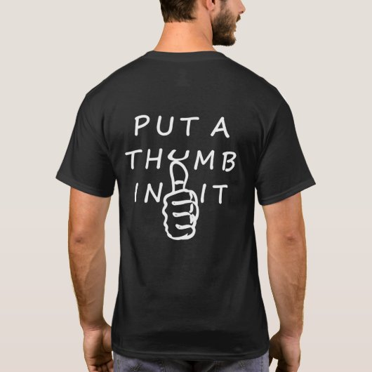 T-shirt Mettez Un Pouce Dans Le T-shirt. (Dos)